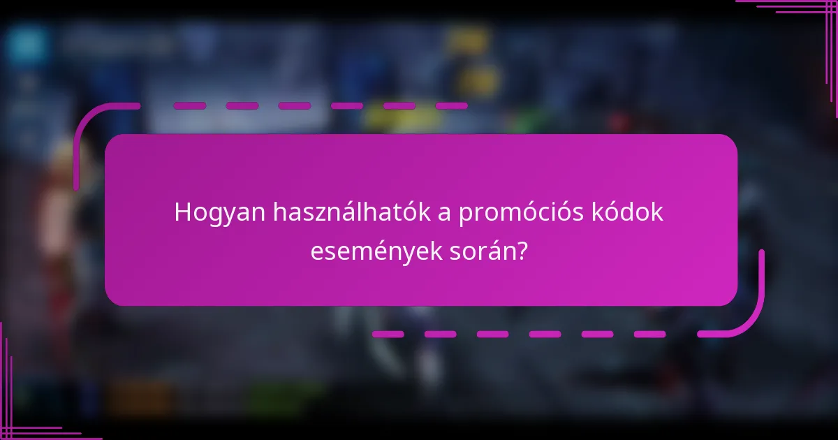Hogyan használhatók a promóciós kódok események során?