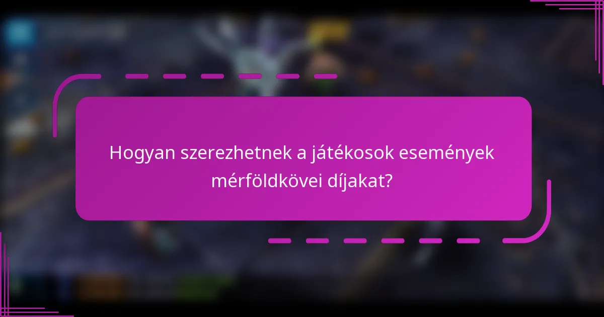 Hogyan szerezhetnek a játékosok események mérföldkövei díjakat?