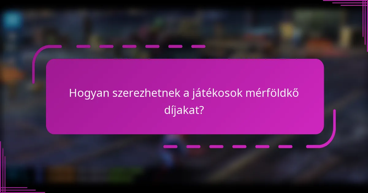 Hogyan szerezhetnek a játékosok mérföldkő díjakat?
