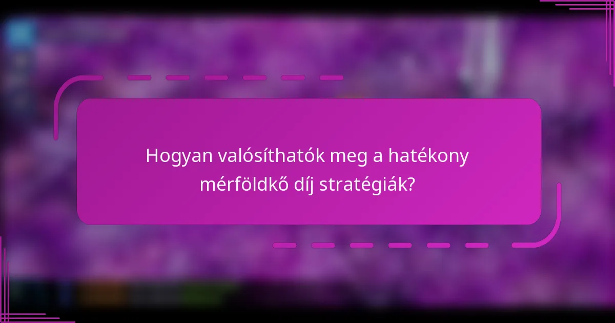 Hogyan valósíthatók meg a hatékony mérföldkő díj stratégiák?
