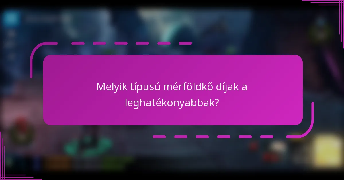 Melyik típusú mérföldkő díjak a leghatékonyabbak?